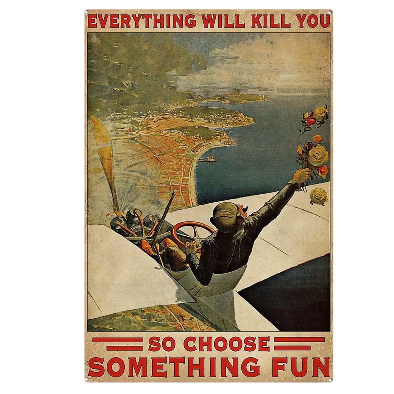 peiyeety Vintage Everything Will Kill You So Choose Something Flying House Poster Metal Aluminium Tin Sign Wall Decor 8"x12"