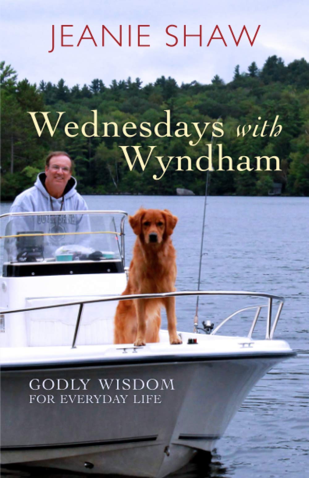 Wednesdays With Wyndham: Godly Wisdom for Everyday Life