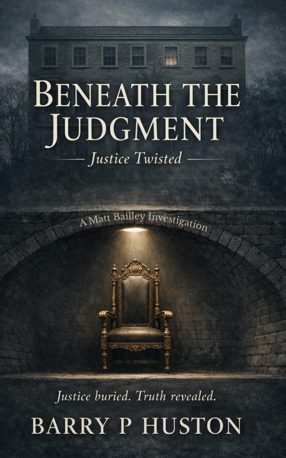 Beneath the Judgement: A Matt Bailley Investigation