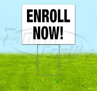 Enroll Now (18" X 24") Yard Sign, Quantity Discounts, Multi-Packs, Includes Metal Step Stake, Bandit Sign