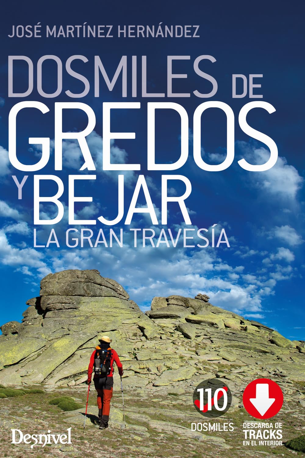 Dosmiles de Gredos y Béjar: La gran travesía (GUIAS EXCURSIONISTAS)