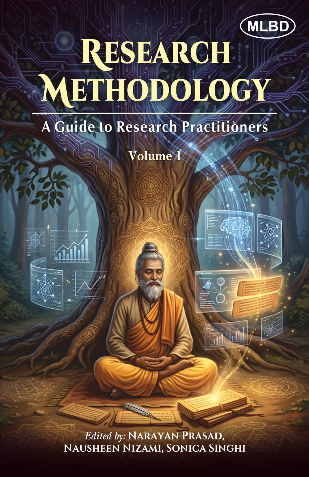 Research Methodology: A Guide to Research Practitioners (Volume 1)