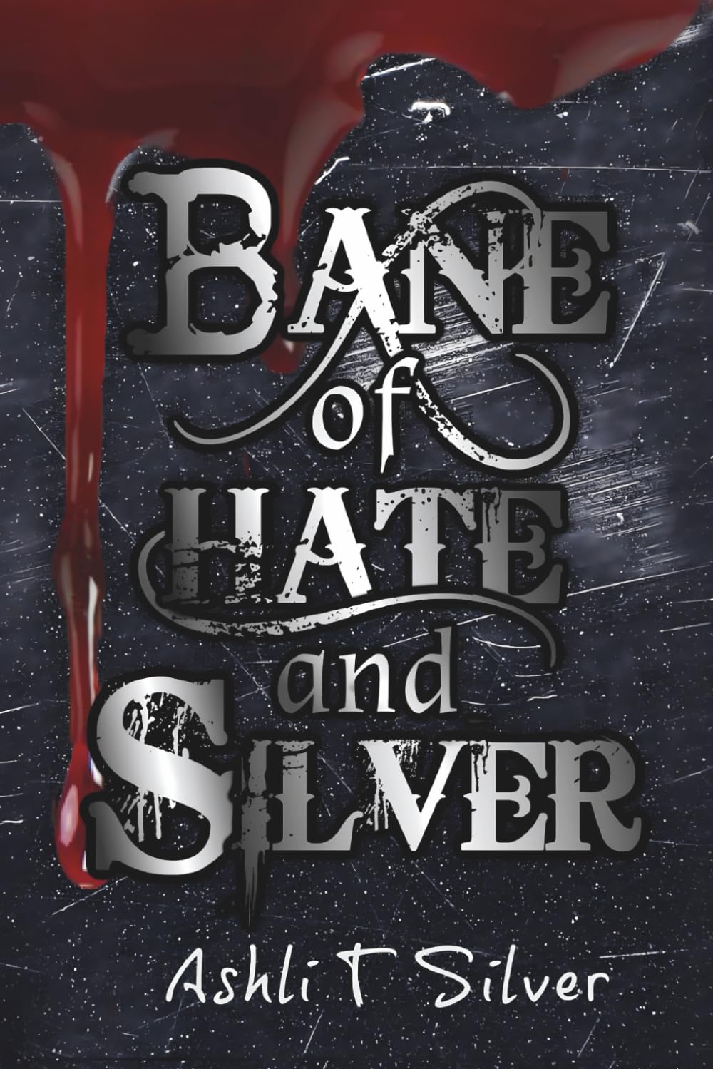 Bane of Hate and Silver: 1 (Primordial Inheritance)