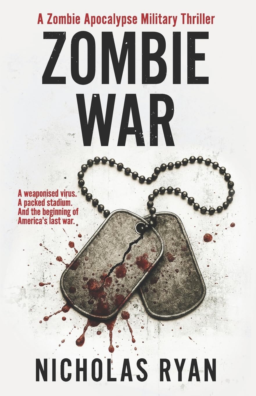 Zombie War: An account of the zombie apocalypse that swept across America (Nicholas Ryan Zombie Apocalypse Novels)
