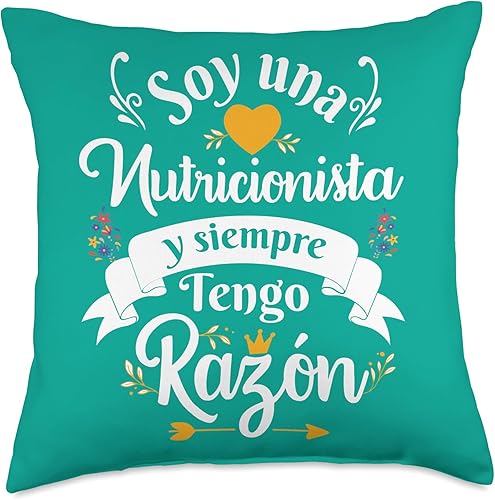 Soy UNA Nutricionista Siempre Razon Divertido para Mujer, 18 x 18 pulgadas, Multicolor