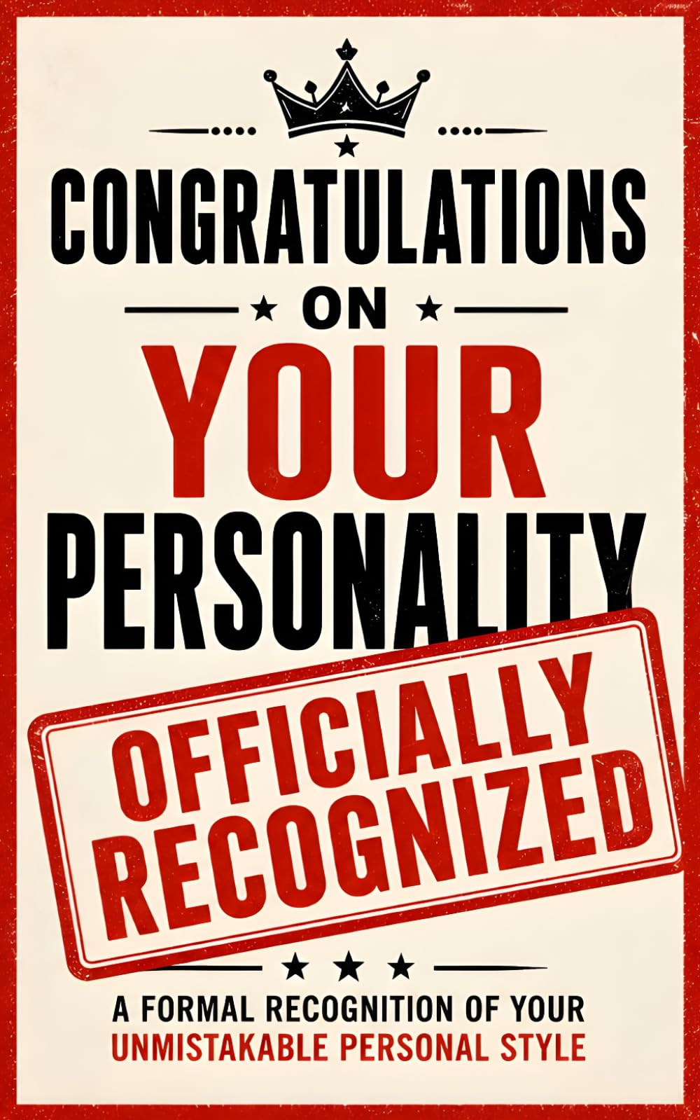 Congratulations on Your Personality: A Hilarious Formal Roast, Novelty Gift, and Gag Book for Friends, Coworkers, Family, and Unforgettable Characters