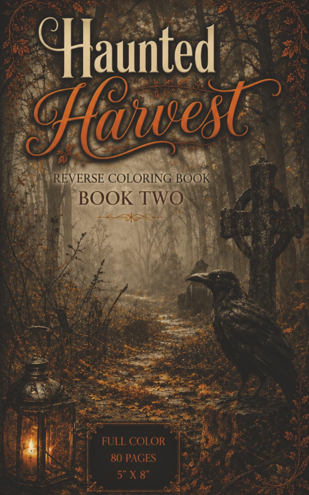 "Haunted Harvest", Reverse Coloring Book, Book Two
