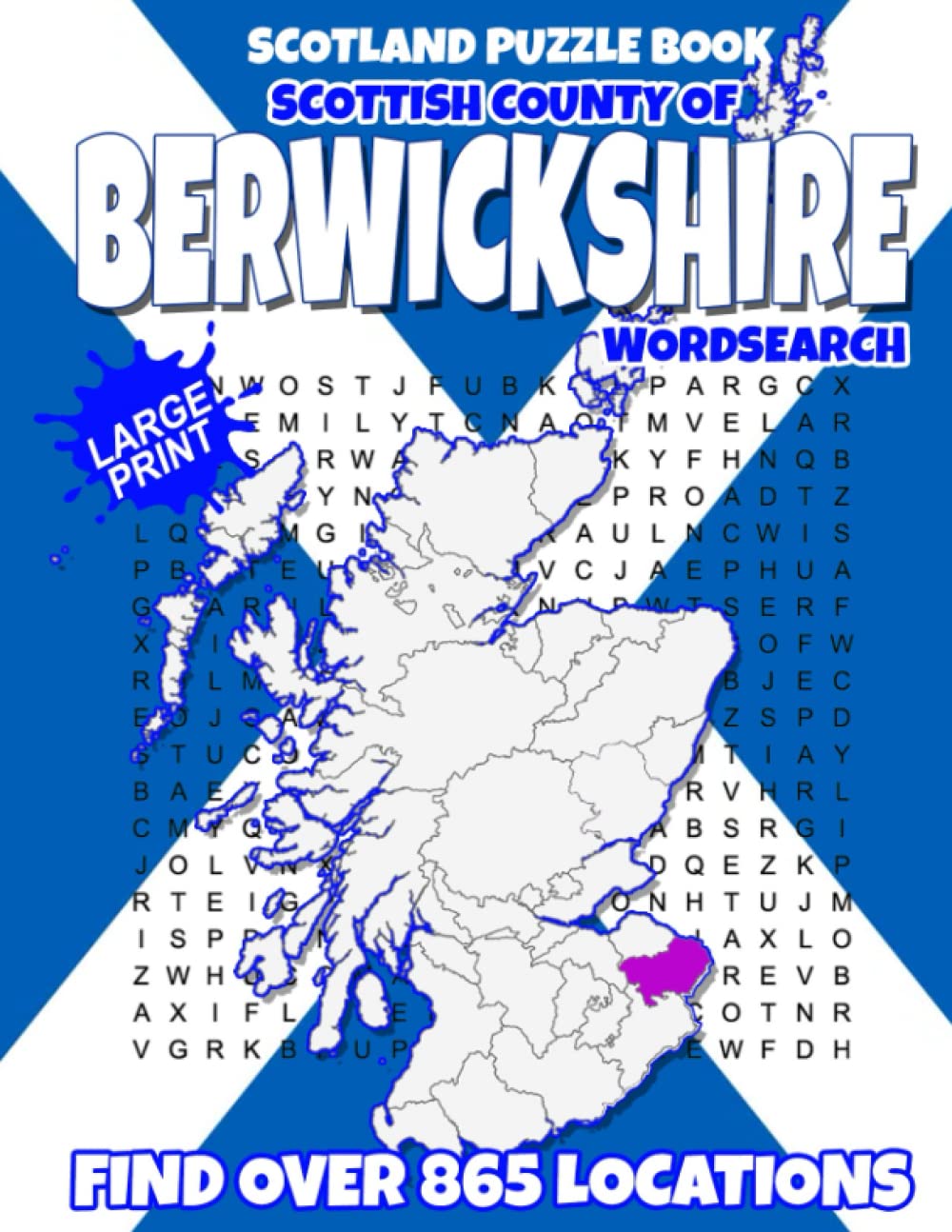 Scotland Puzzle Book Scottish County of Berwickshire Wordsearch: Find over 865 Towns and Villages in this Beautiful Scottish Region