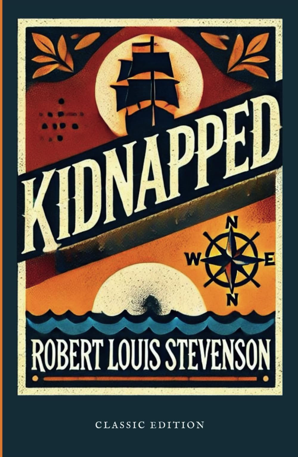 Kidnapped: (Original, Unabridged Classic): With Illustrations