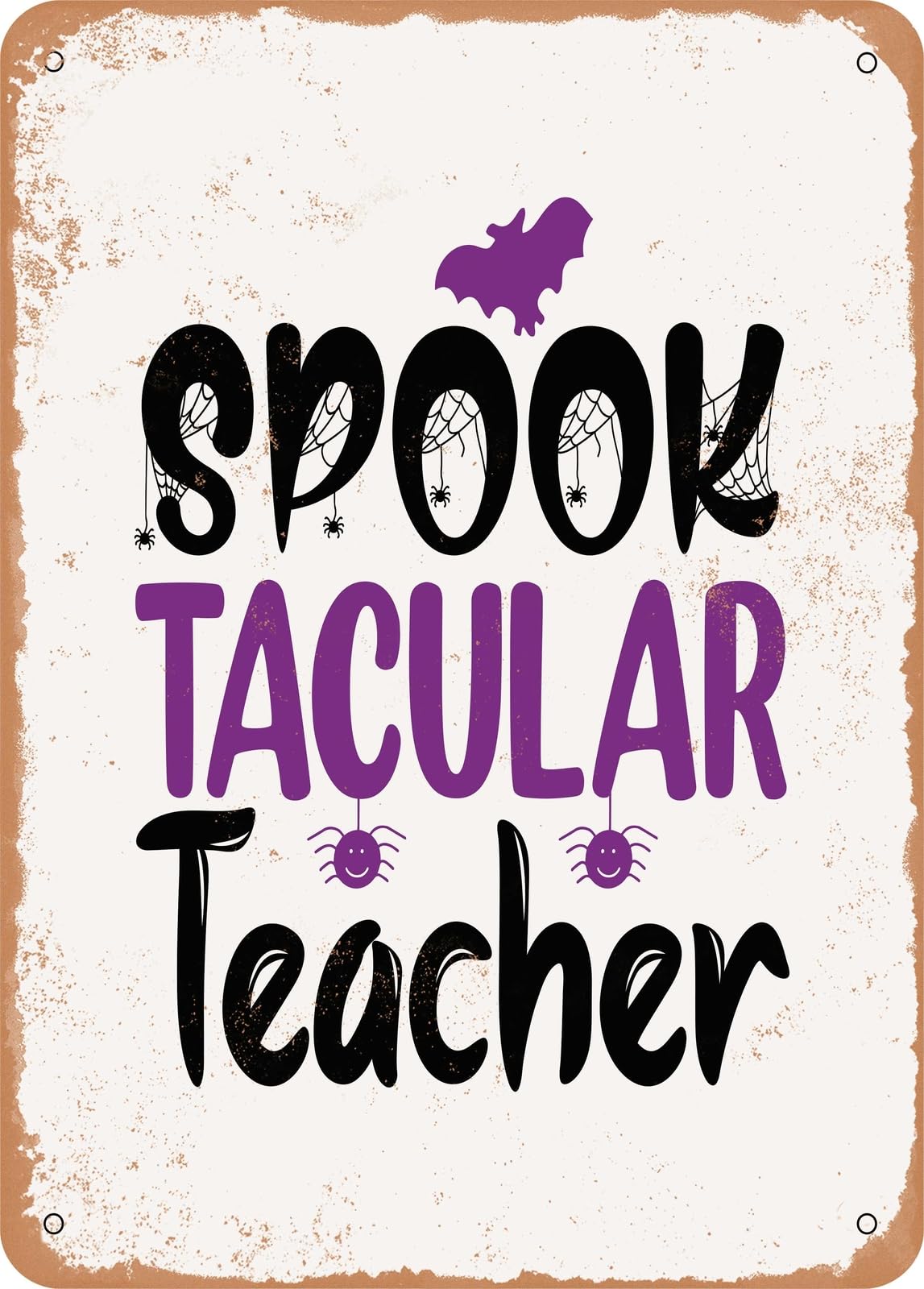 Miaomansenstore Metal Sign - Spook Tacular Teacher - Vintage Rusty Look Home Decor