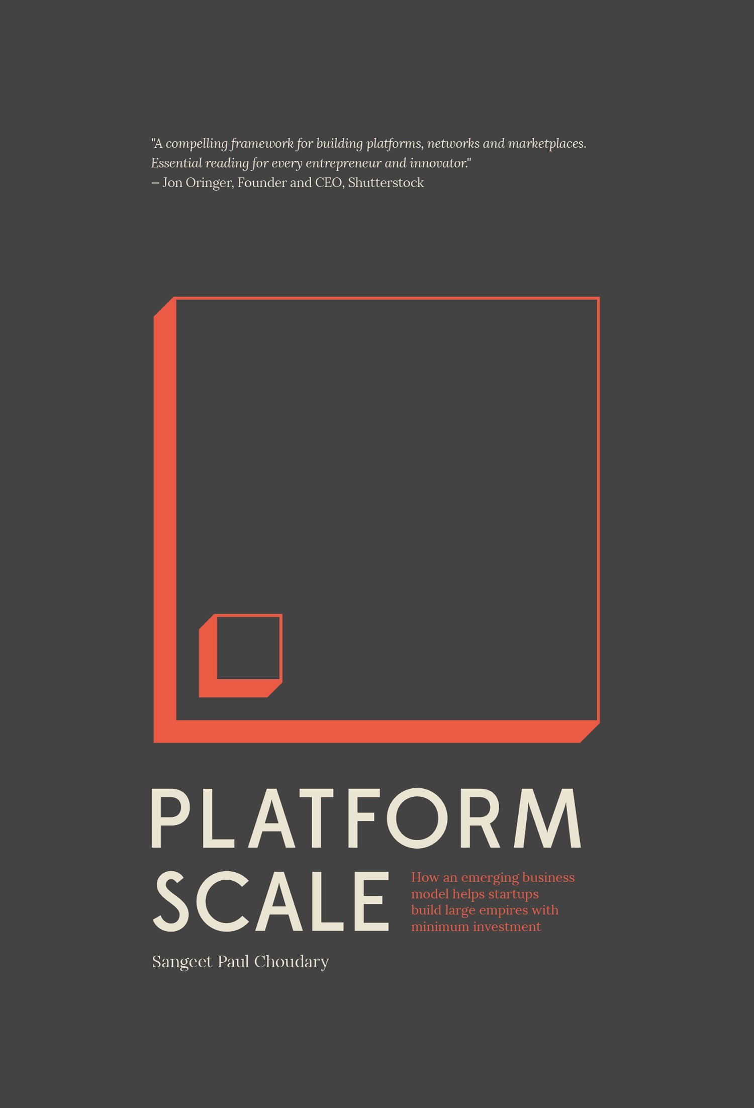Platform Scale: How an emerging business model helps startups build large empires with minimum investment cover