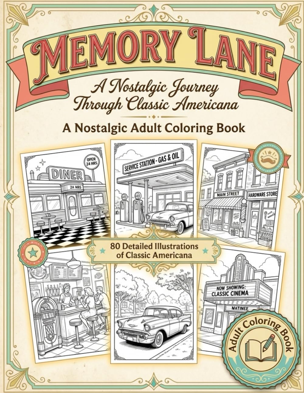 Memory Lane: A Nostalgic Adult Coloring Book: 78 Detailed Illustrations of Classic Americana from the 1950s-1960s