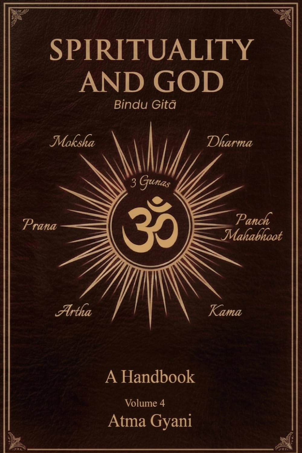 Spirituality and God: A Guide: A Handbook : Part 4