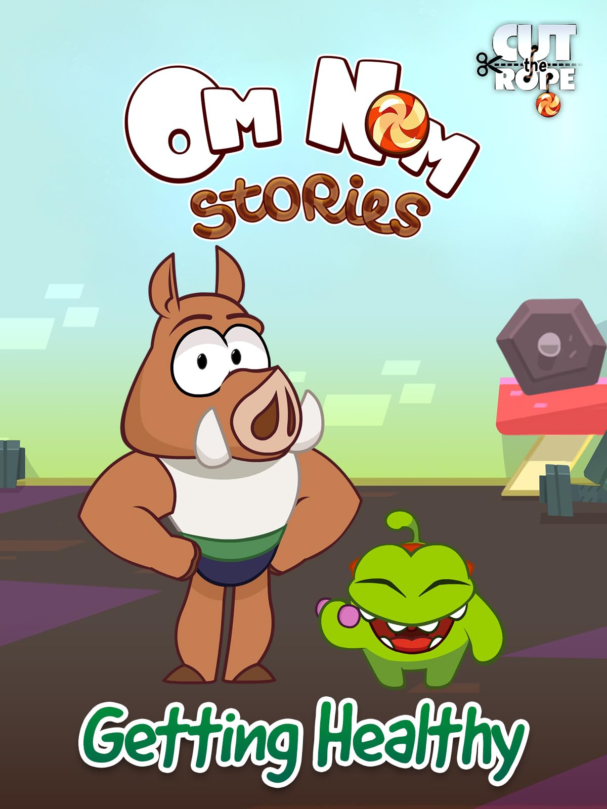 Cut The Rope: Om Nom Stories - Getting Healthy