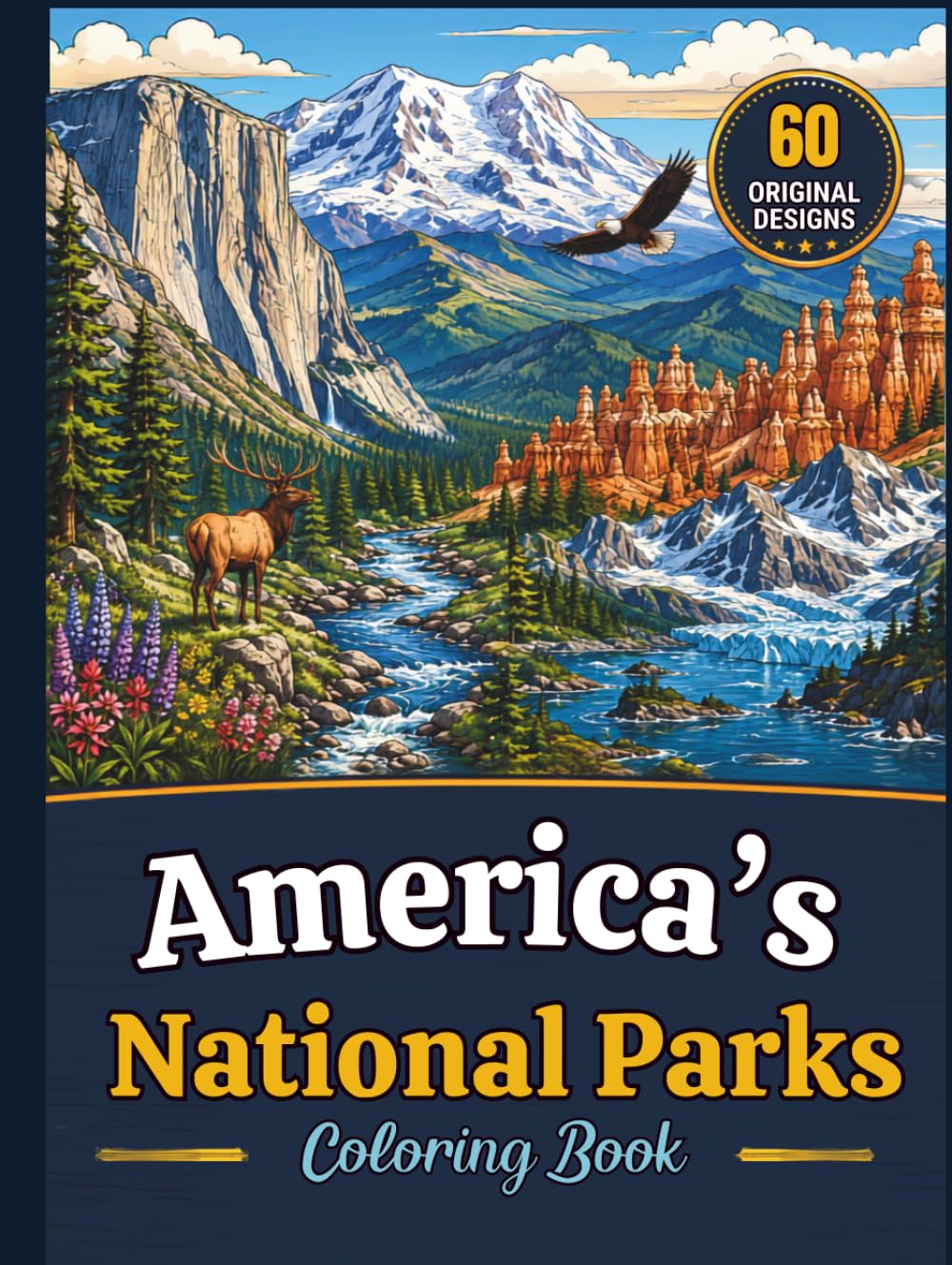 America's National Parks Coloring Book: 60 Detailed Relaxing Landscape Designs for Adults and Seniors
