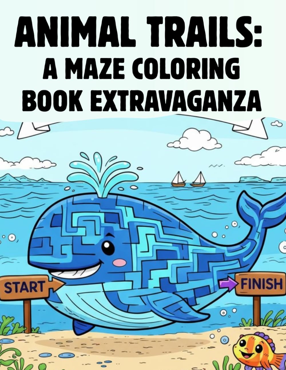 ANIMAL TRAILS: A MAZE COLORING BOOK