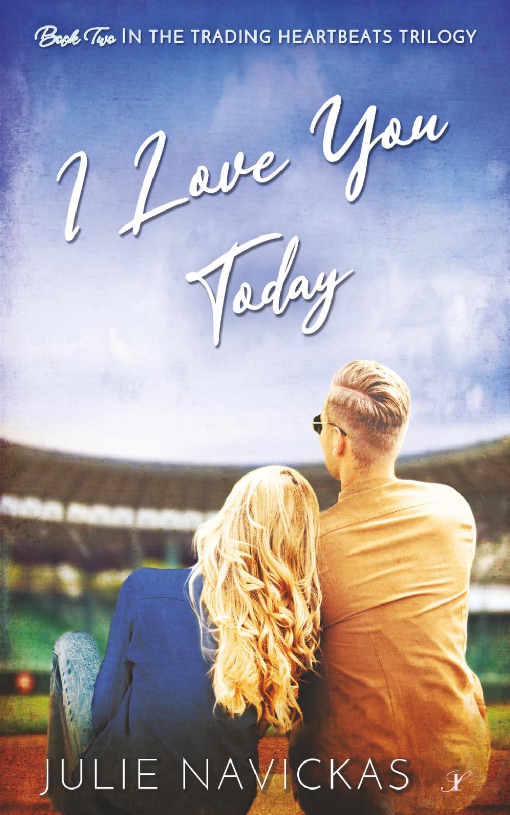 Buy I Love You Today: 2 (The Trading Heartbeats Trilogy) — BookShops.in