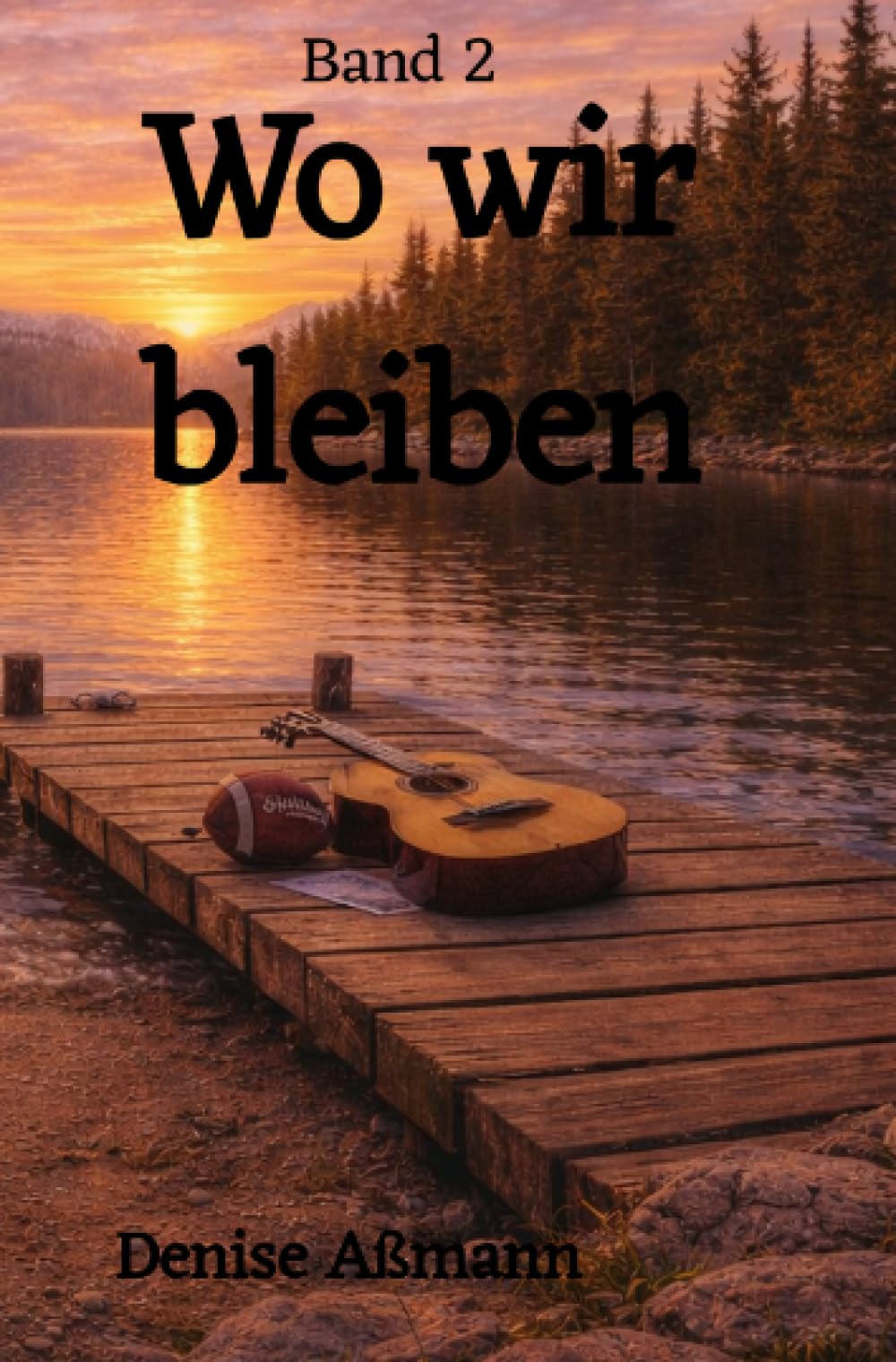 Wo wir bleiben: Liebe, Freundschaft und Familie