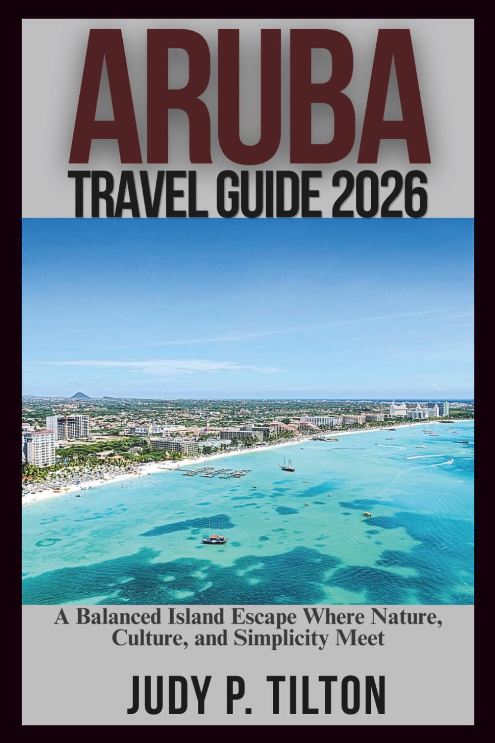 ARUBA TRAVEL GUIDE 2026