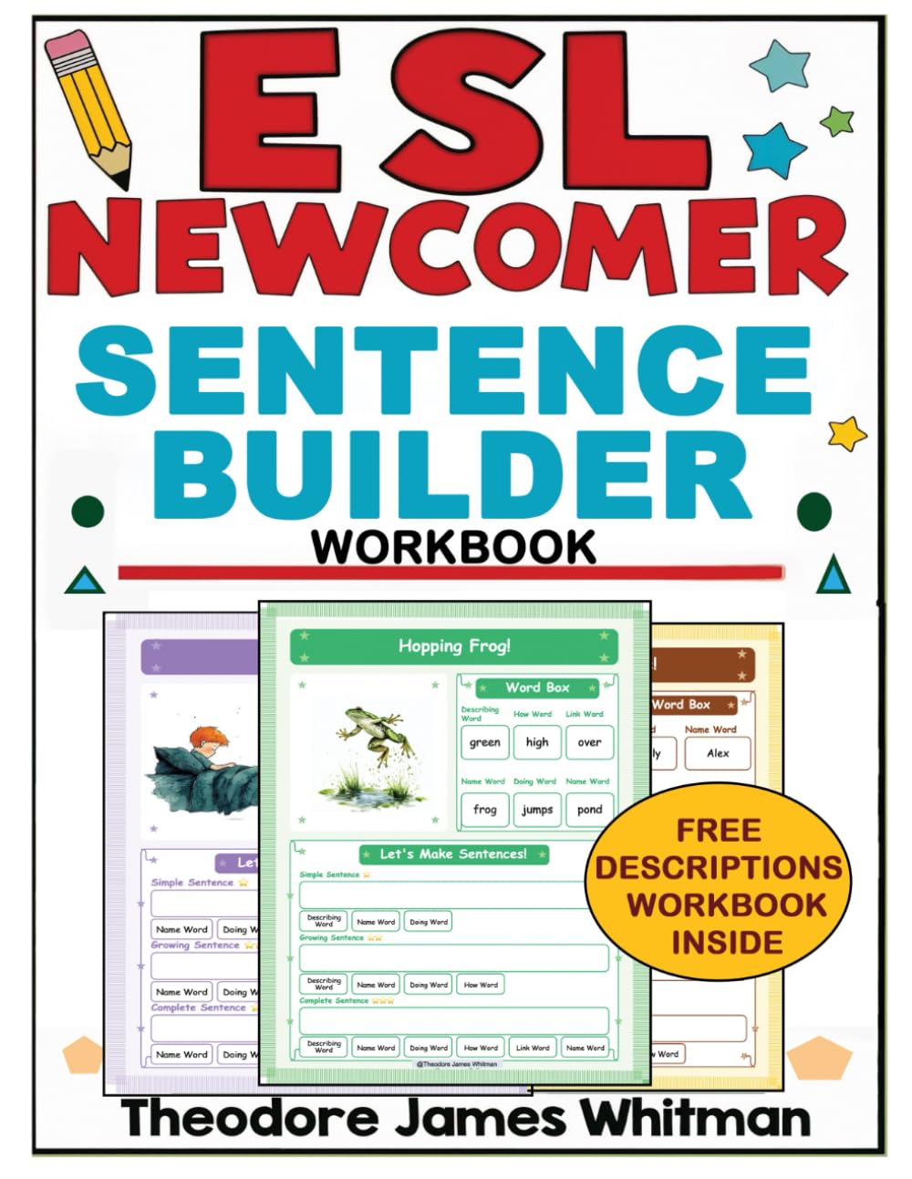 Esl Newcomer Sentence Builder Workbook: Comprehensive ESL Sentence Workbook for Beginners | Engaging Worksheets and Activities for New English Learners (Esl Newcomer Workbooks)