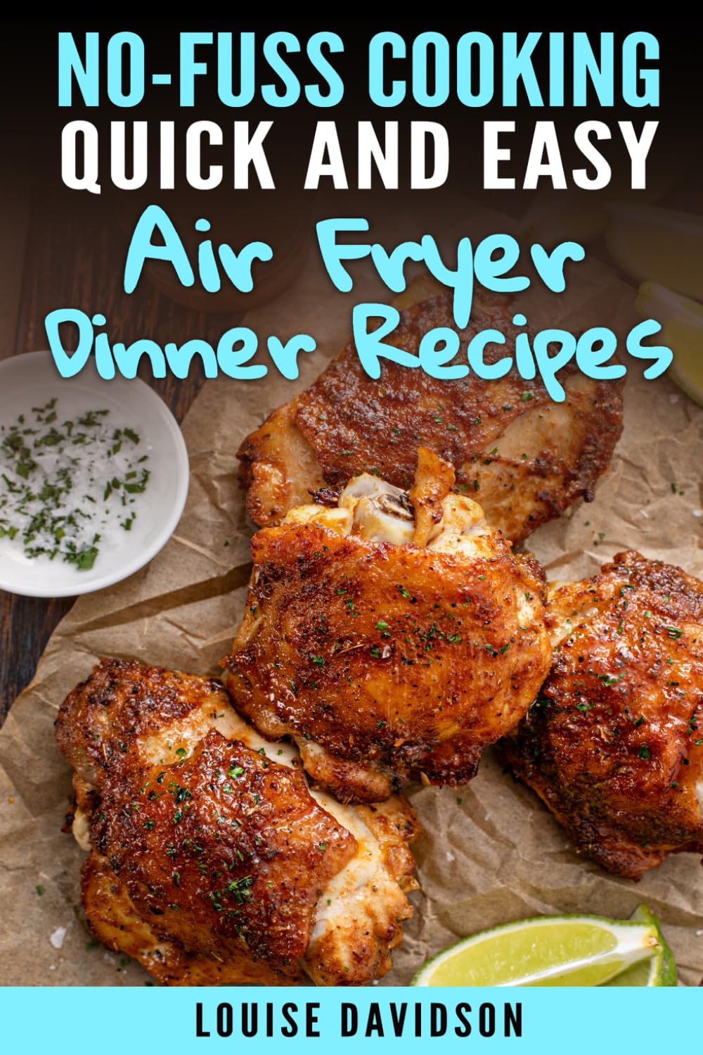Quick and Easy Air Fryer Dinner Recipes (No-Fuss Cooking)