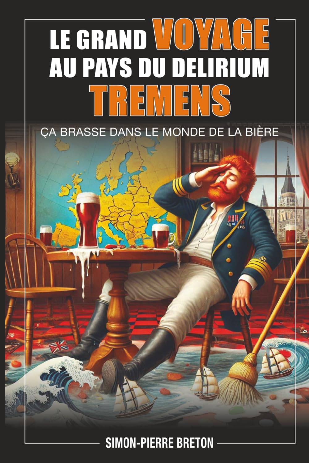 Le grand voyage au pays du Delirium Tremens: Ça brasse dans le monde de la bière