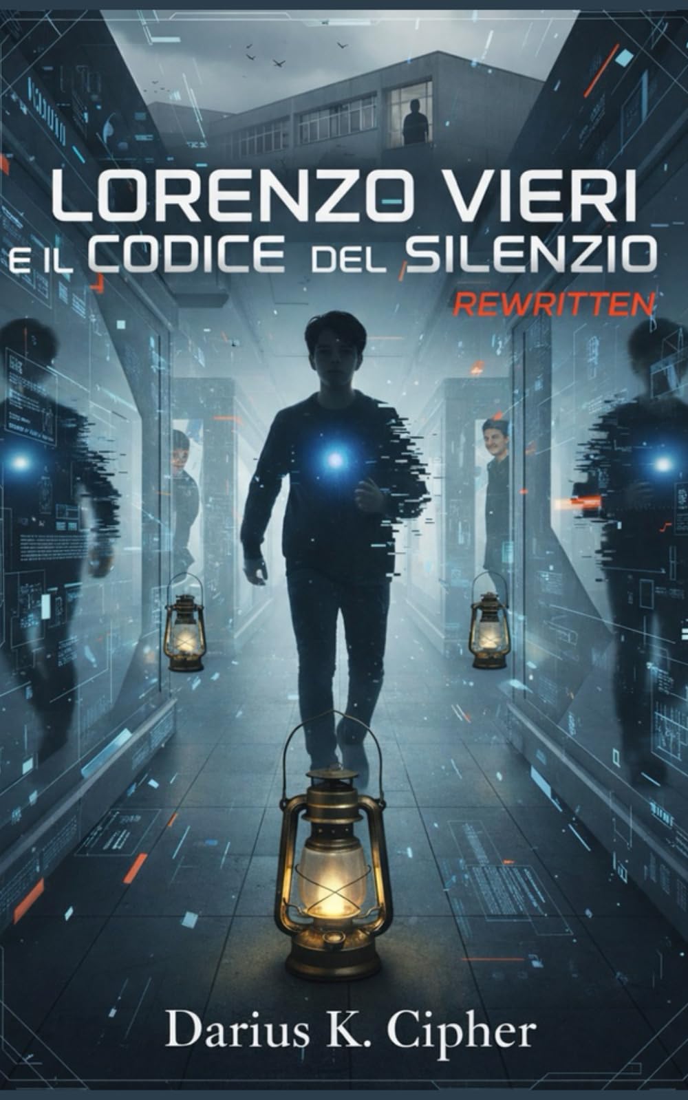 Lorenzo Vieri e il Codice del Silenzio: REWRITTEN: 2 (Lorenzo Vieri... Il Cammino)
