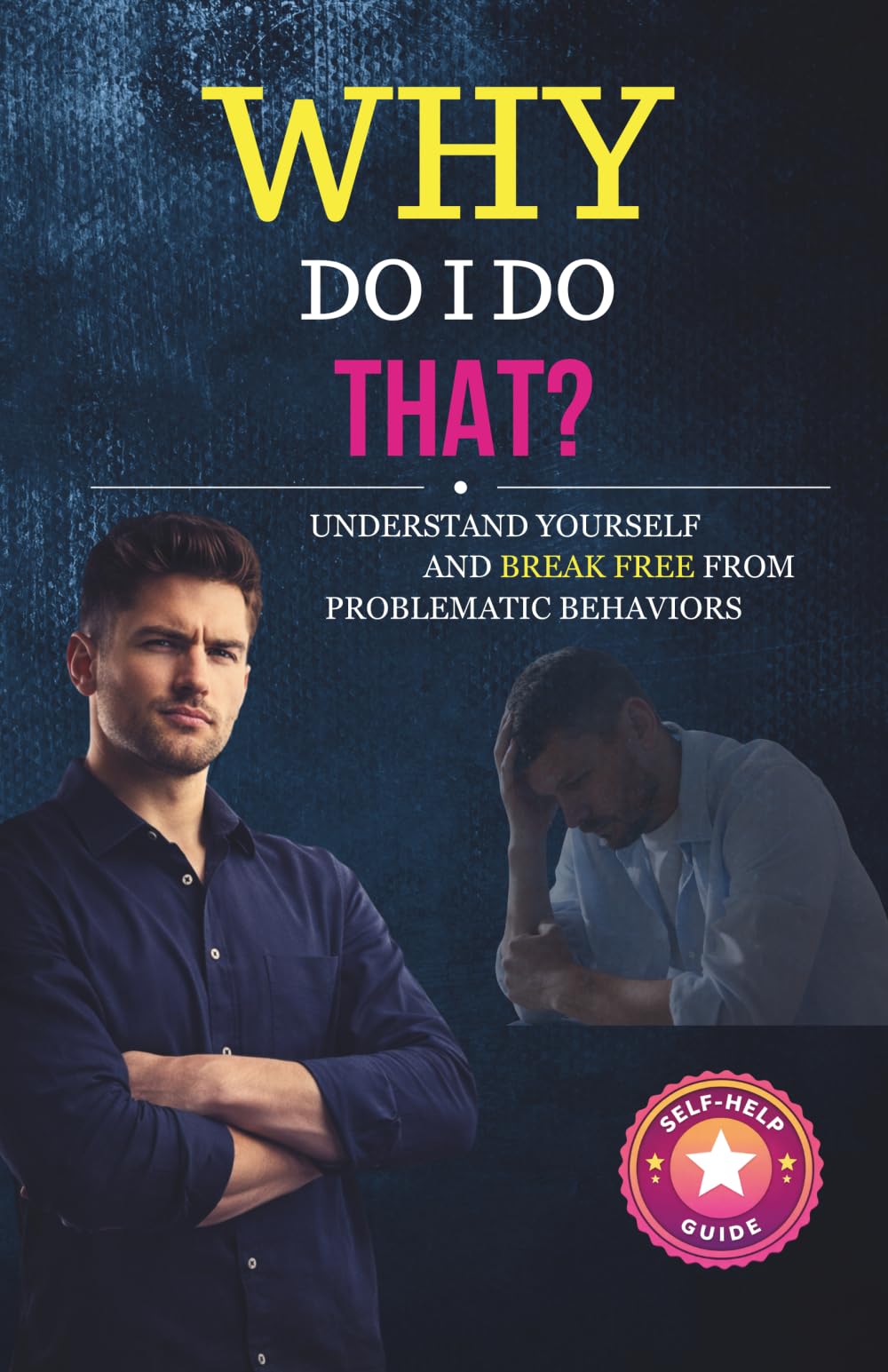 Why Do I Do That?: A Guide To Emotional Freedom, Therapy Between The Covers, Understanding the Hidden Psychology Behind Your Reactions, Habits, and Emotions (Why Do You Keep...)