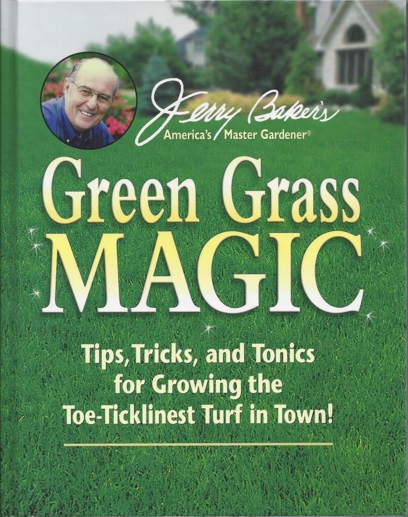Jerry Baker's Green Grass Magic Tips, Tricks, and Tonics for Growing