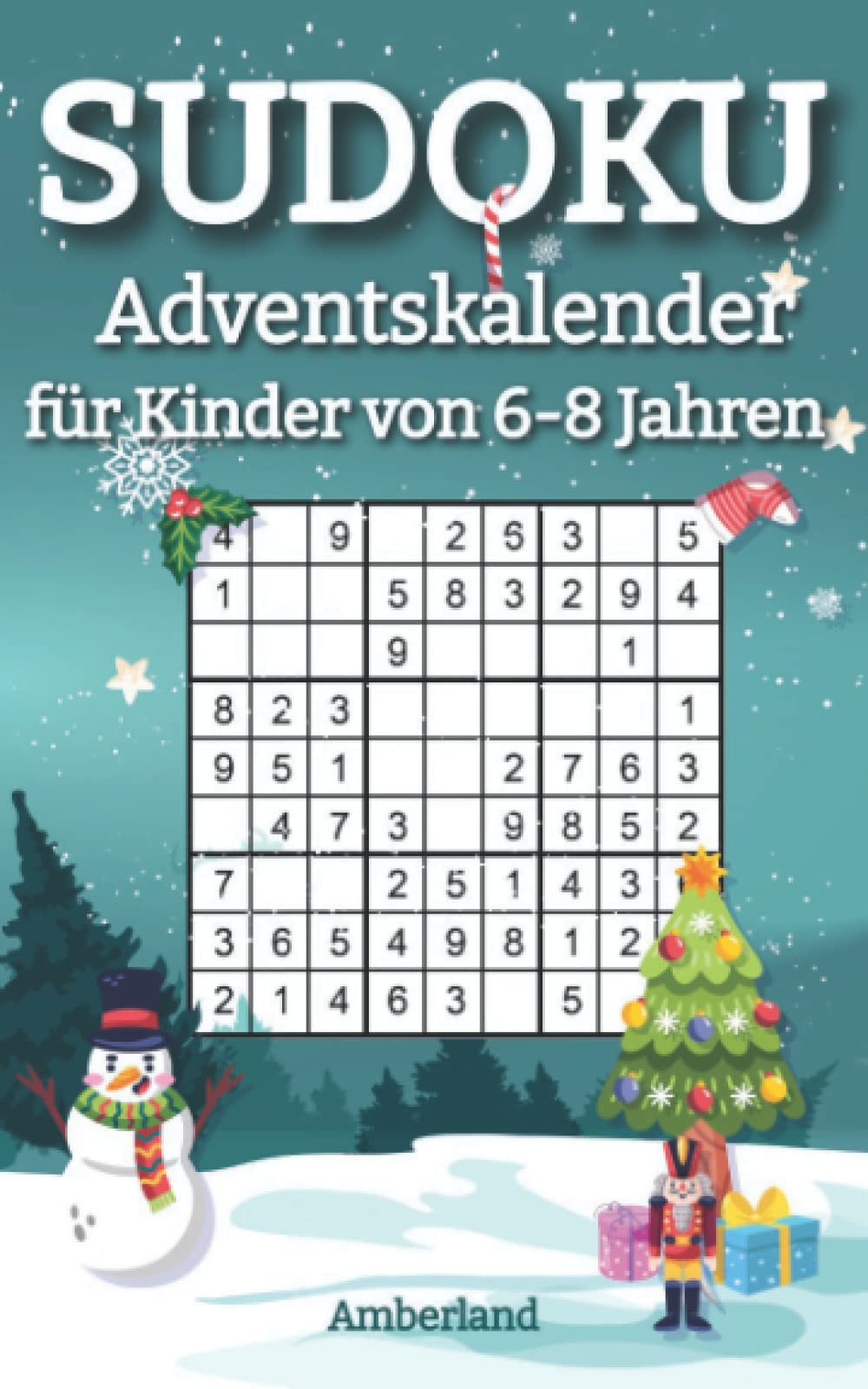 Independently published Sudoku Adventskalender für Kinder von 6-8 Jahren: 100 Rätsel für Intelligente Jungen und Mädchen mit Lösungen (German Edition)