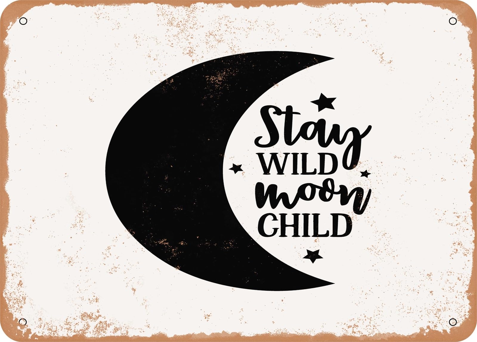 Miaomansenstore Metal Sign - Stay Wild Moon Child - 2 - Vintage Look Sign Home Decor