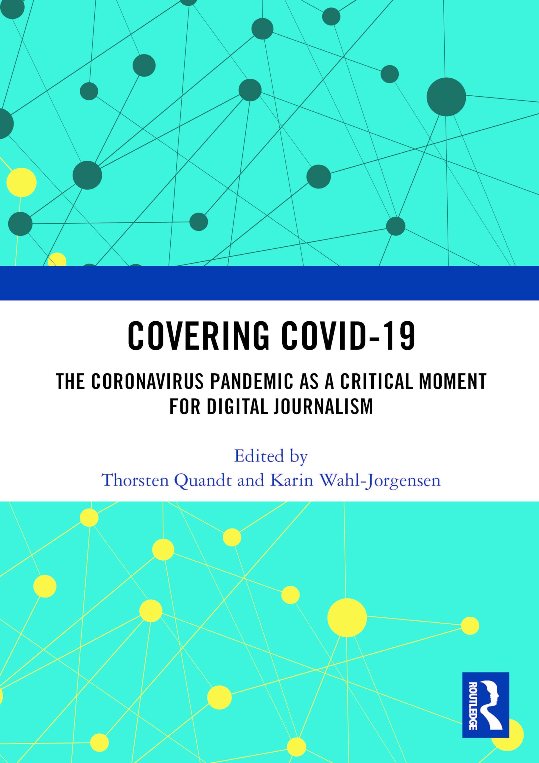 Covering Covid-19: The Coronavirus Pandemic as a Critical Moment for Digital Journalism