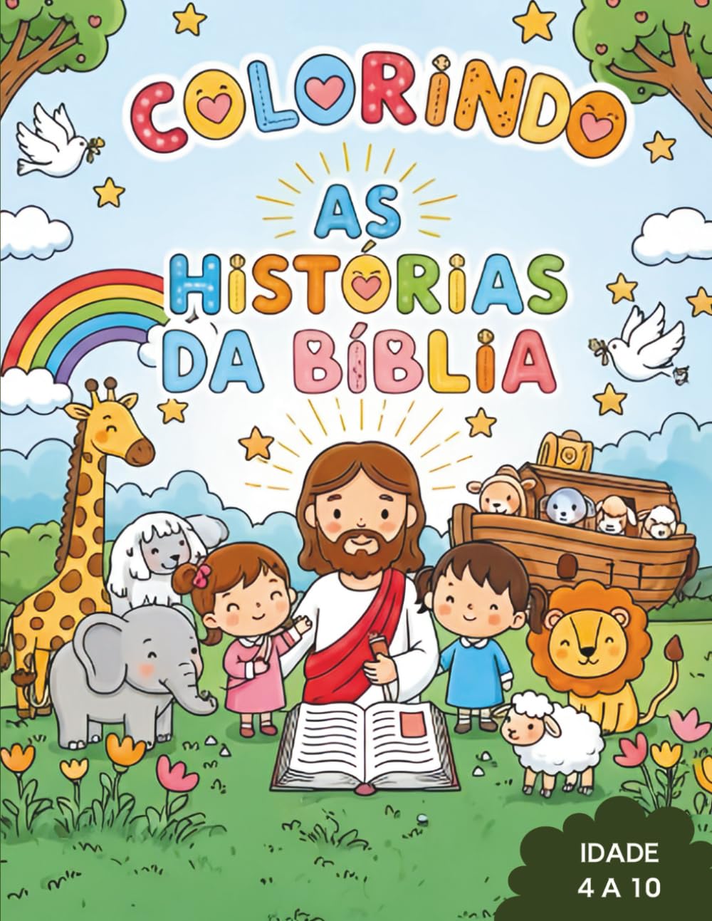 Colorindo as histórias da bíblia: Leve Jesus para dentro de sua casa