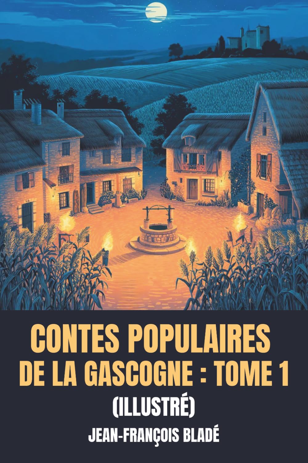 Contes populaires de la Gascogne : Tome 1 (Illustré)