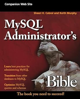 MySQL Administrators Bible