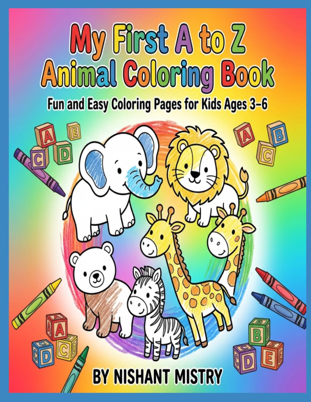 My First A to Z Animal Coloring Book: Fun and Easy Coloring Pages for Kids