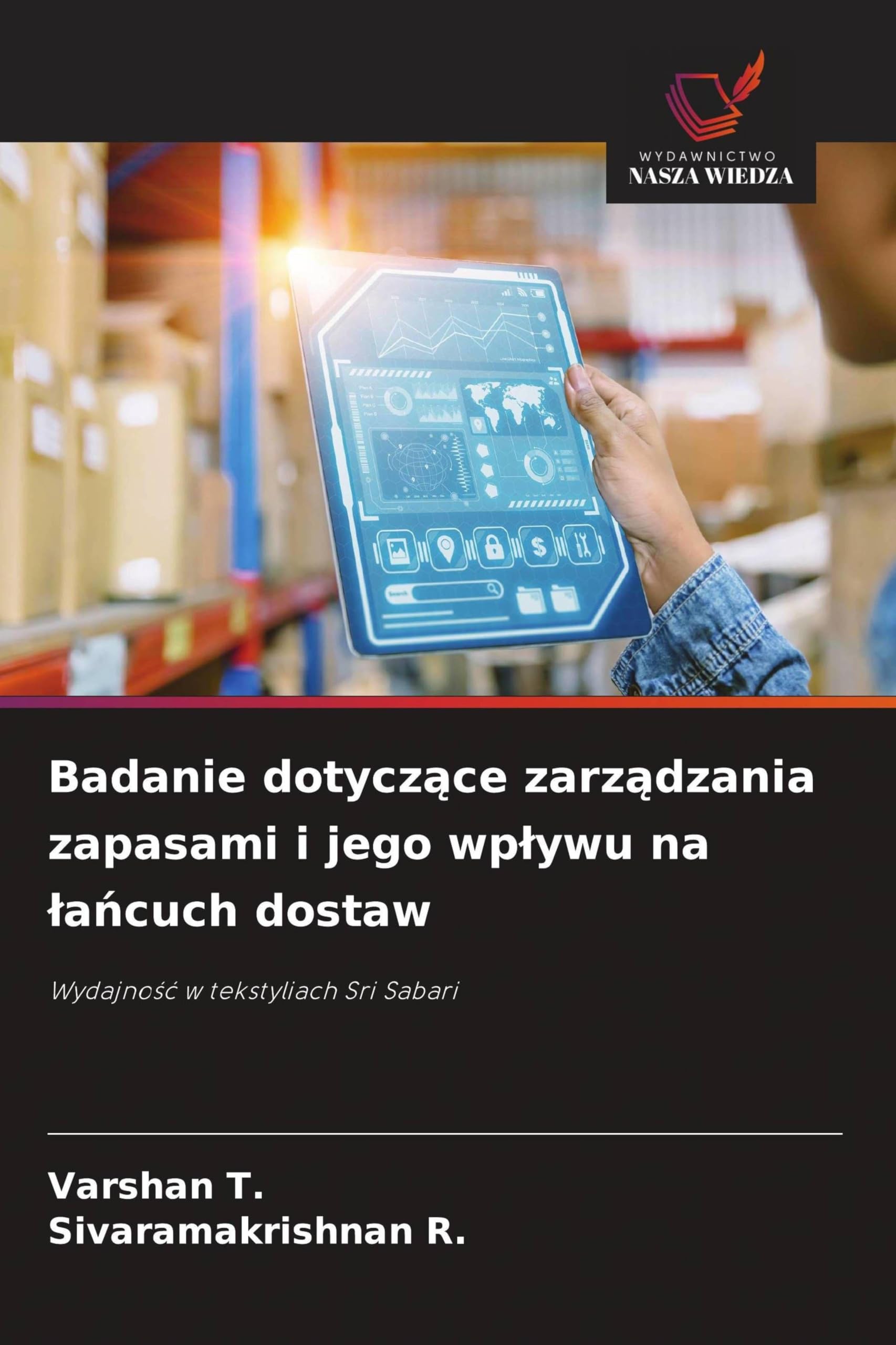 Badanie dotycz¿ce zarz¿dzania zapasami i jego wp¿ywu na ¿a¿cuch dostaw: Wydajno¿¿ w tekstyliach Sri Sabari