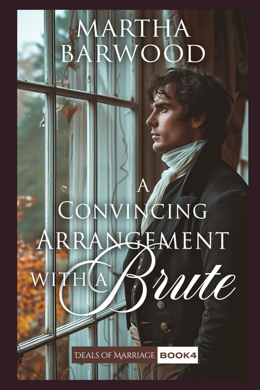 A Convincing Arrangement with a Brute: A Historical Regency Romance Book (Deals of Marriage)