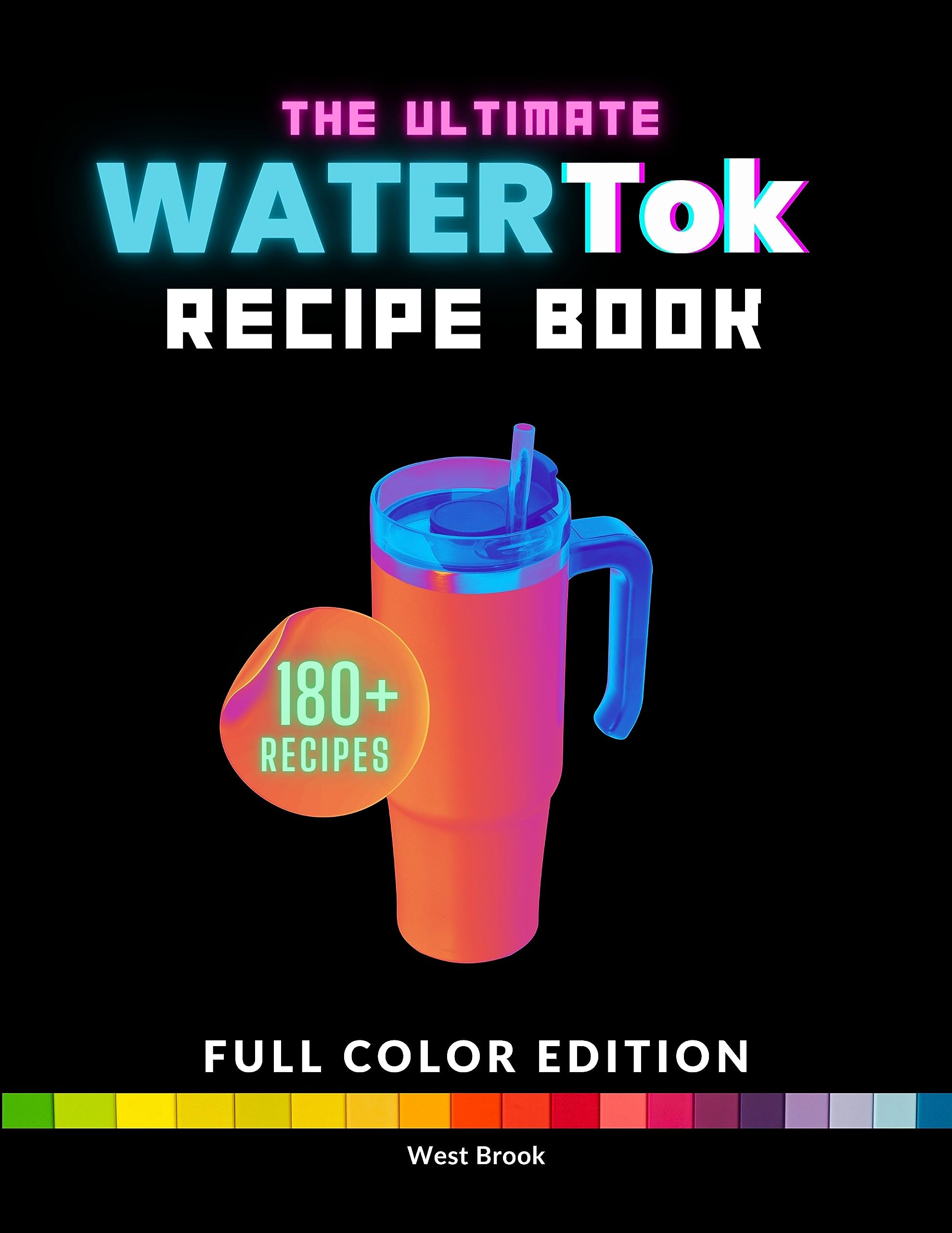 Watertok Recipe Book: Unlock the Secret to Enjoying Your Daily Water Intake