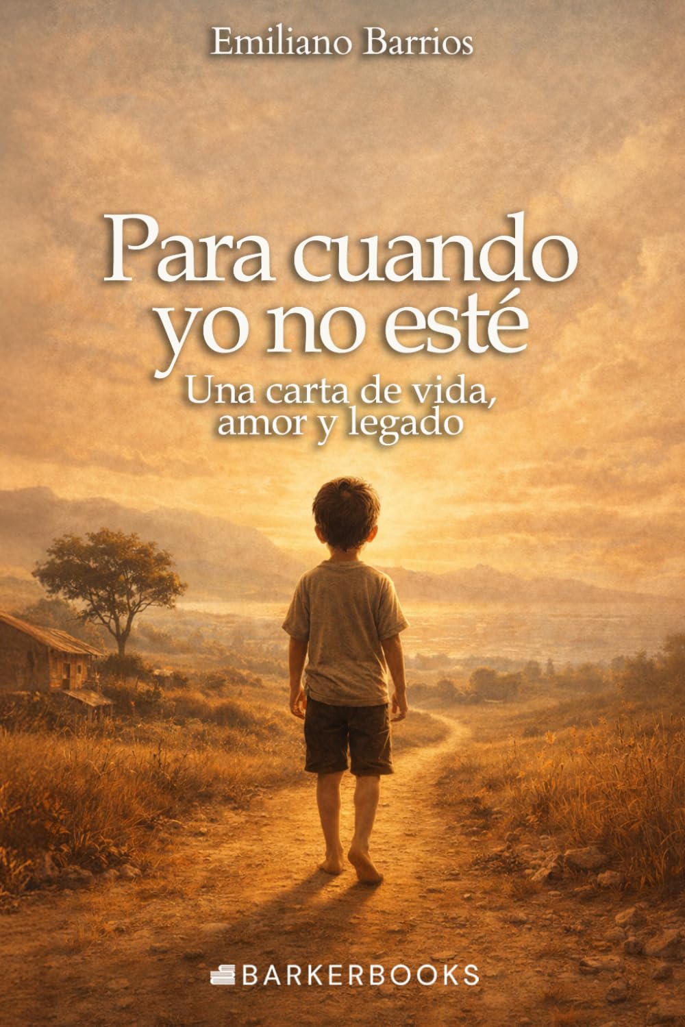 Para cuando ya no esté: Una carta de vida, amor y legado