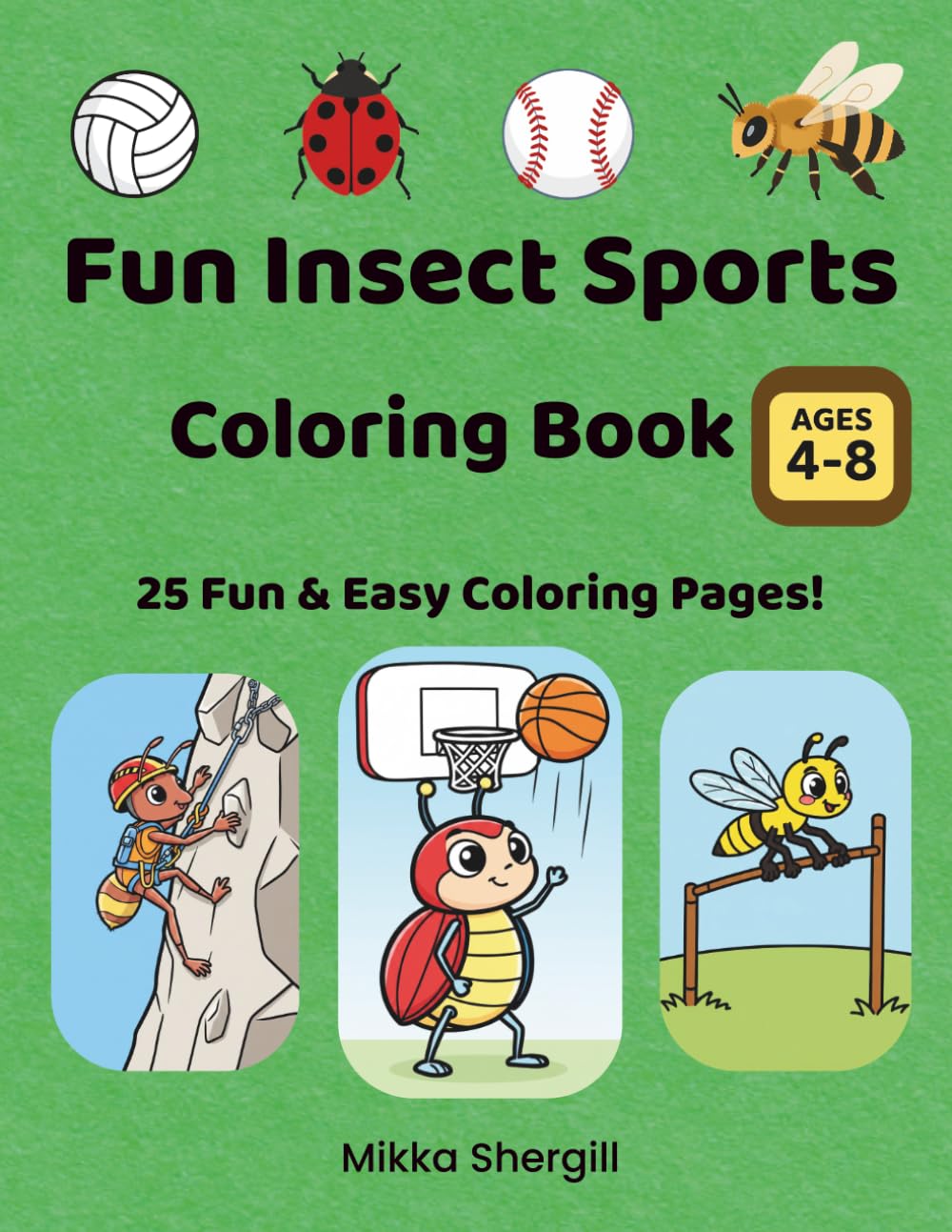 Fun Insect Sports Coloring Book: 25 Fun Bug Sports Coloring Pages for Kids Ages 4-8
