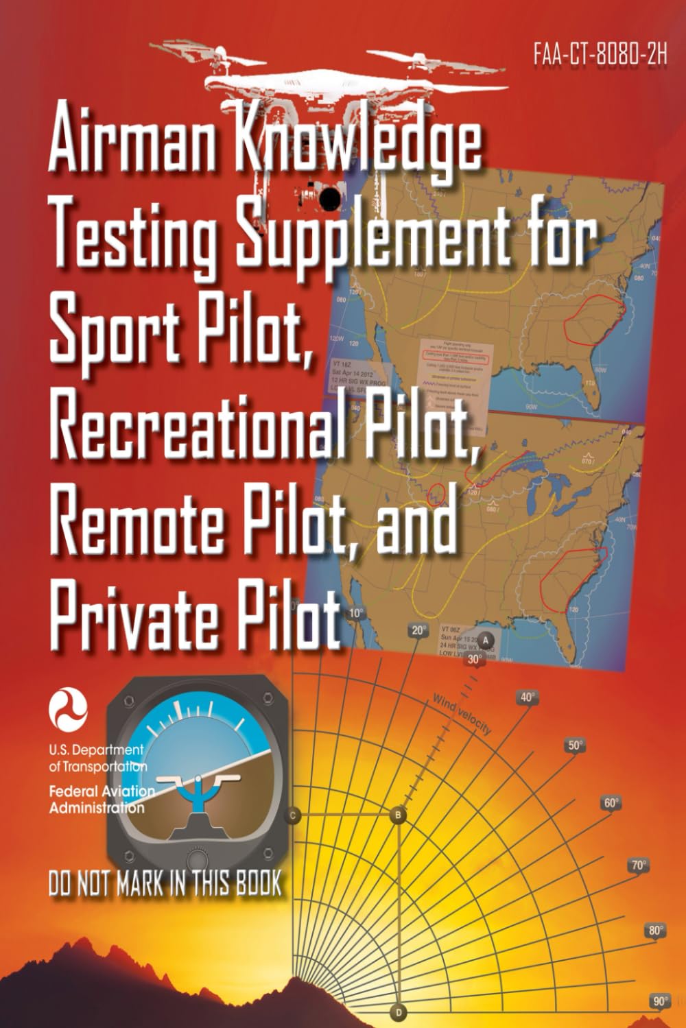 FAA-CT-8080-2H Airman Knowledge Testing Supplement for Sport Pilot, Recreational Pilot, Remote Pilot, and Private Pilot - Jun. 2018: Flight Bag Size (color print)