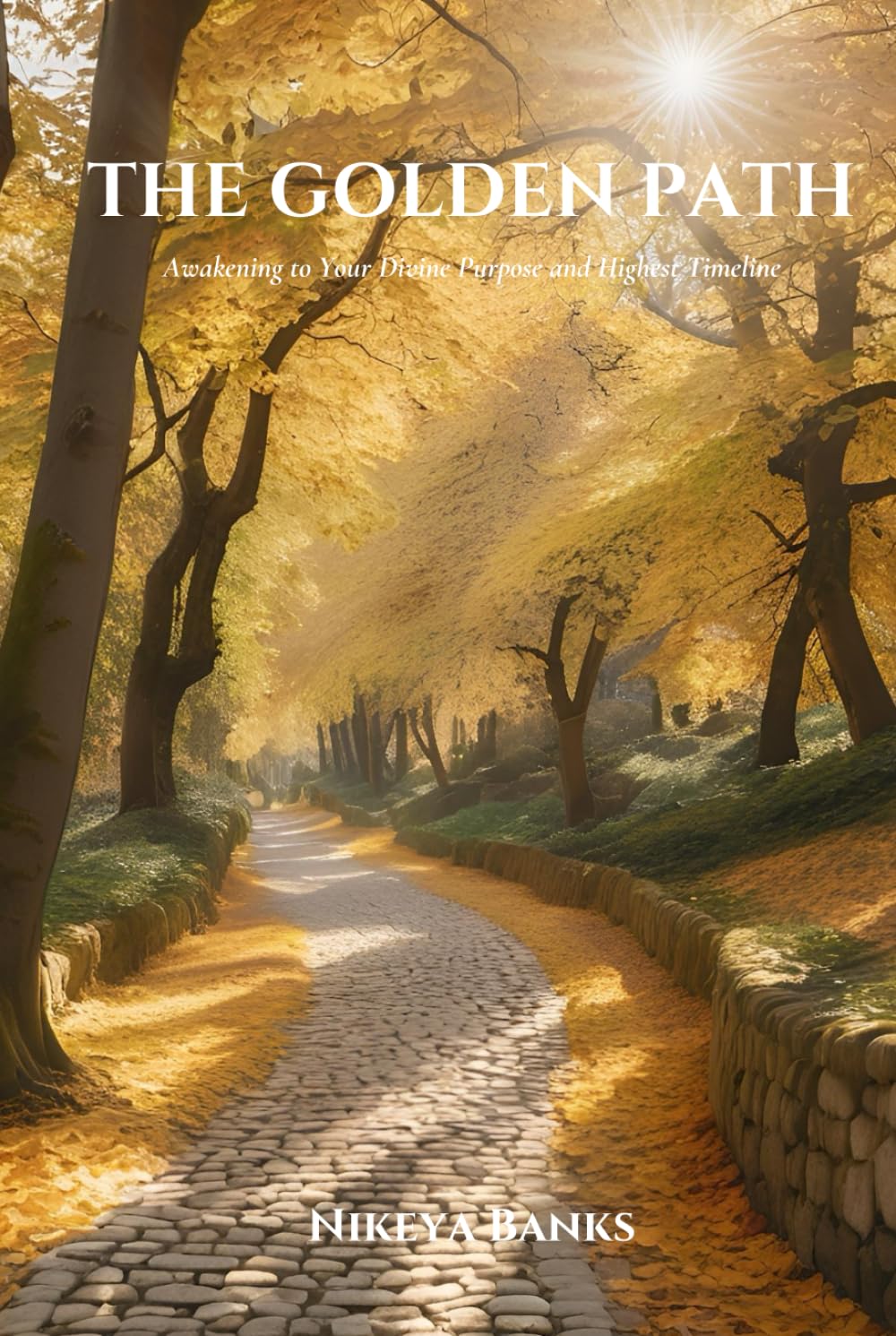 The Golden Path: Awaken to Your Divine Purpose