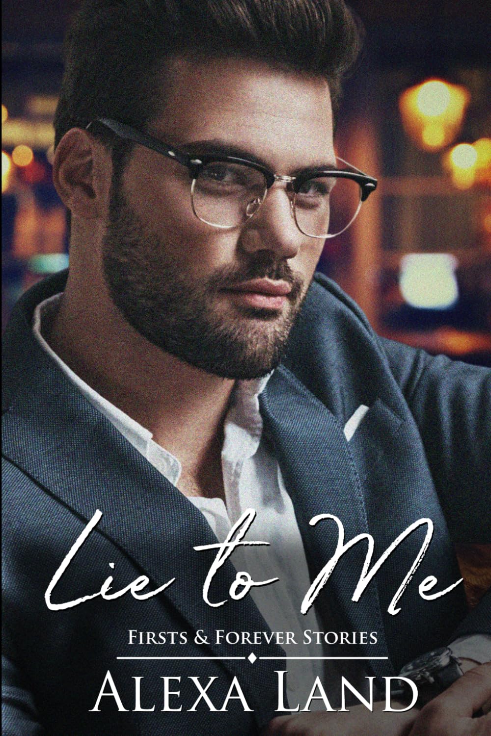Lie to Me: 15 (Firsts and Forever Stories)