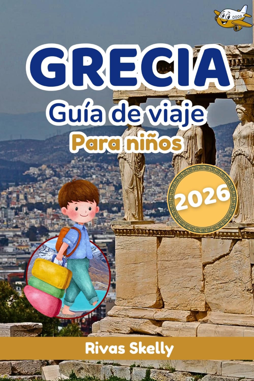 GRECIA GUÍA DE VIAJE PARA NIÑOS 2026
