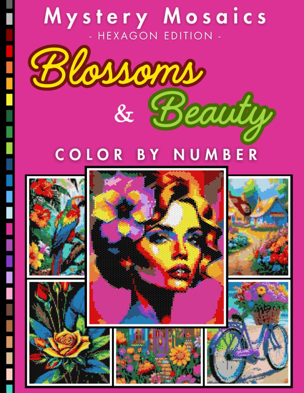 Blossoms and Beauty Mystery Mosaic Color by Number for Adults: Calming Floral Art Coloring Book for Women and Nature Lovers