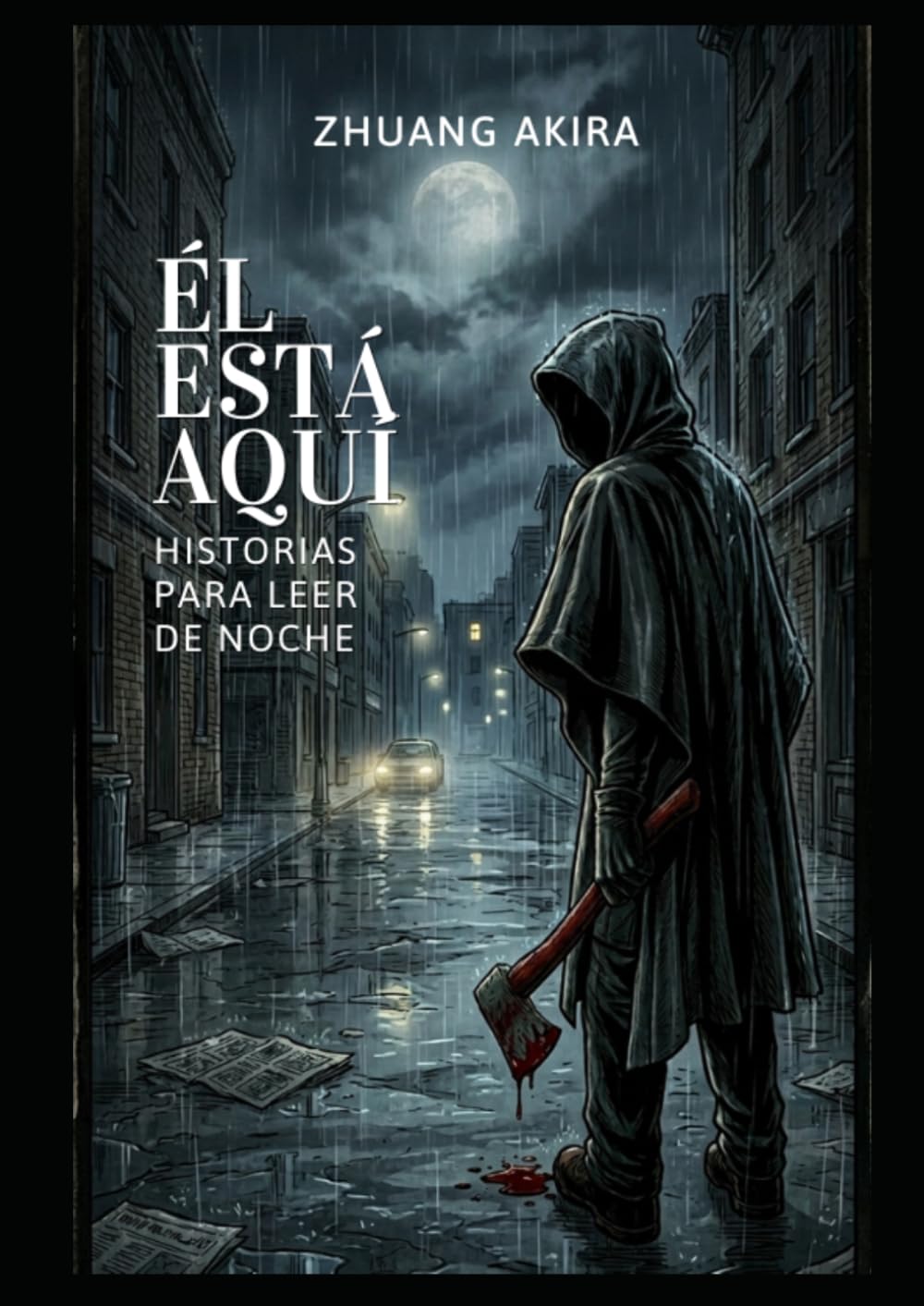 Él está aquí: Historias cortas de terror para leer de noche