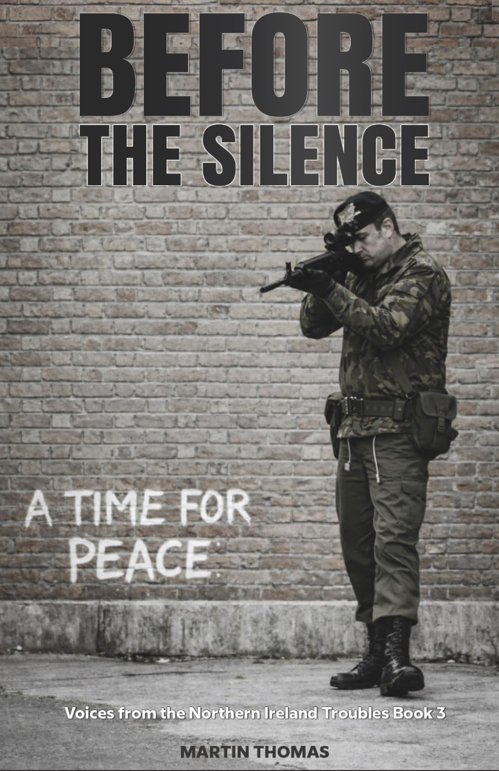 Before the Silence (Voices From The Northern Ireland Troubles)