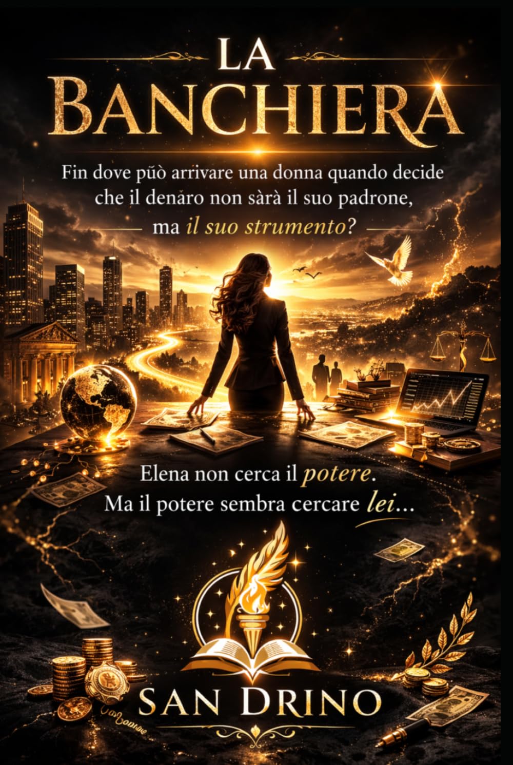 LA BANCHIERA: La Banchiera Romanzo sul futuro della finanza, del potere e dell’evoluzione umana. Seconda edizione ampliata con nuovi capitoli e illustrazioni