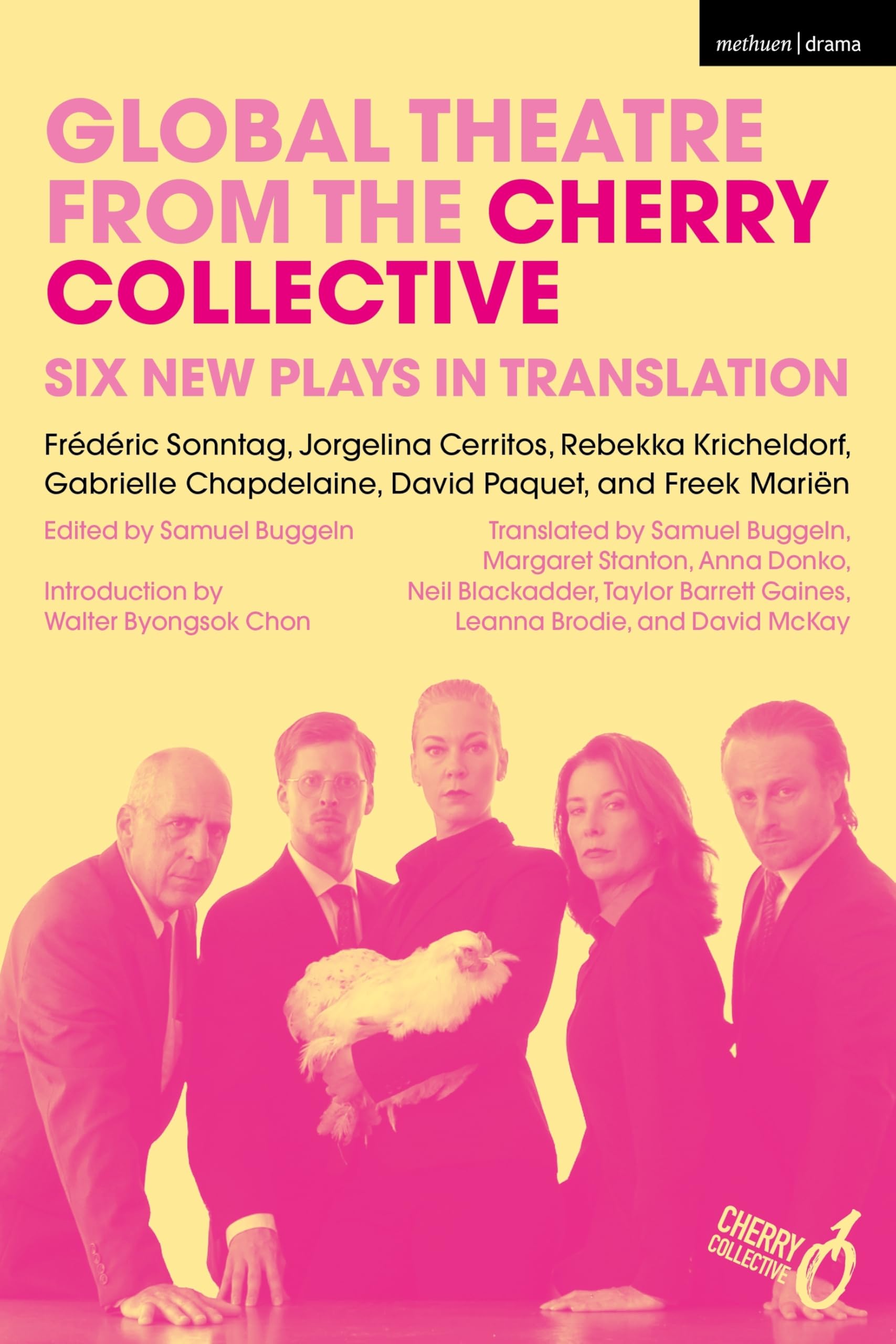 Global Theatre from the Cherry Collective: Six New Plays in Translation (Methuen Drama Play Collections)